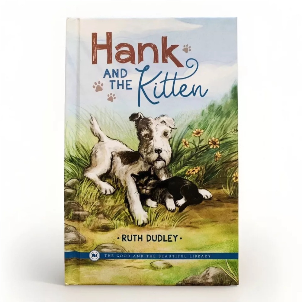 Hank And The Kitten (Hardcover) The Good And The Beautiful • Jenny Phillips TGTB